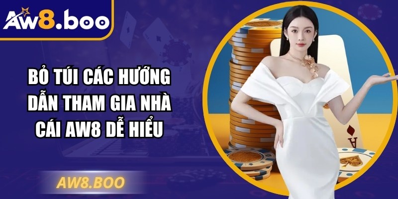 Aw8 Boo - Link Vào Nhà Cái Aw8 Nhanh Chóng Nhất Hôm Nay 12 Bỏ túi các hướng dẫn tham gia nhà cái AW8 dễ hiểu