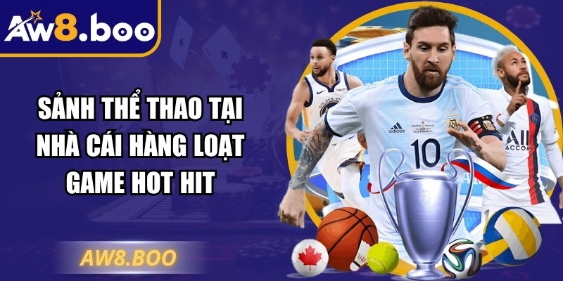Aw8 Boo - Link Vào Nhà Cái Aw8 Nhanh Chóng Nhất Hôm Nay 10 Sảnh thể thao tại nhà cái hàng loạt game hot hit