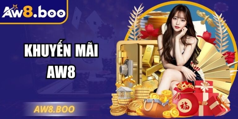 Khuyến Mãi AW8 Mở Ra Cơ Hội Nhận Nhiều Quà Tặng Giá Trị 10 Khuyến Mãi AW8 Mở Ra Cơ Hội Nhận Nhiều Quà Tặng Giá Trị